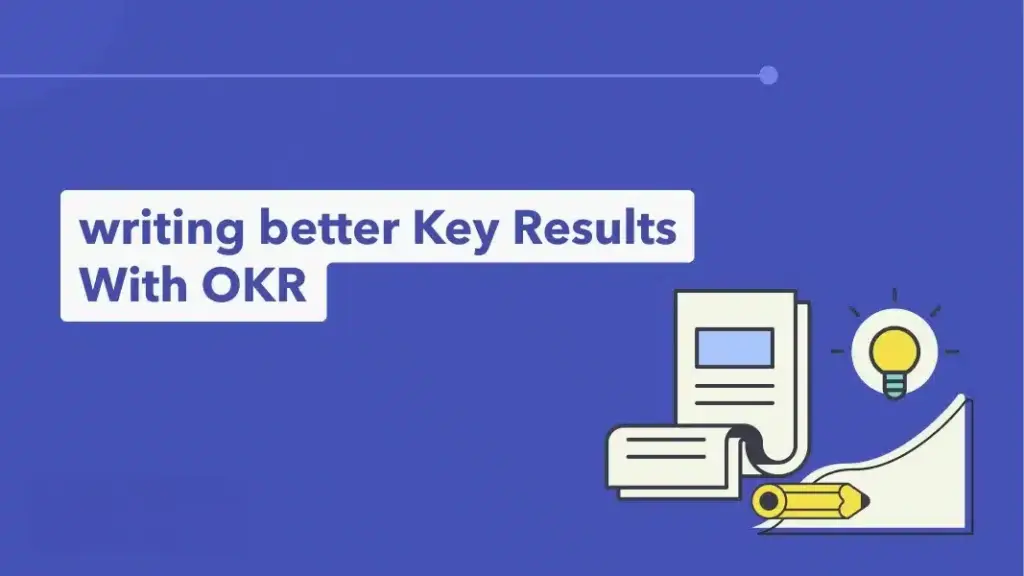 writing better key results with OKR