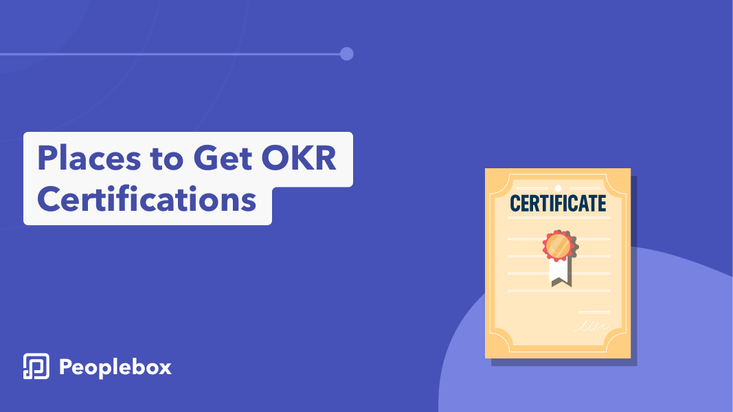 Top 6 Places to Get OKR Certifications: Boost Your Goal-Setting Skills Today