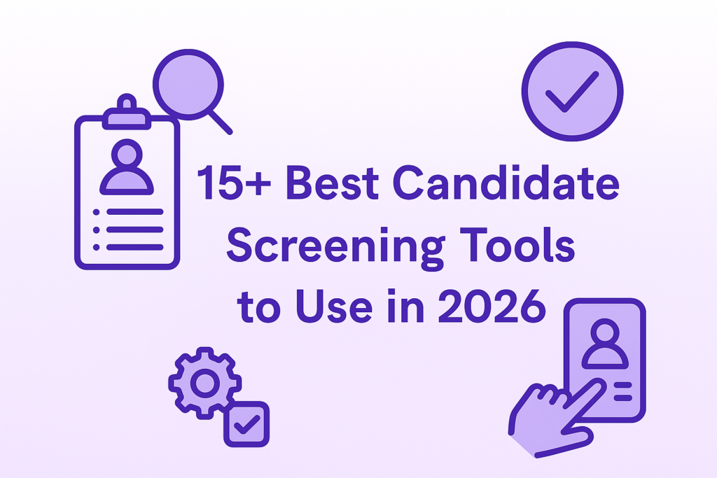 Featured image with a purple gradient background displaying vector icons of a resume clipboard, magnifying glass, checkmark, gear, and mobile profile card around the title ‘15+ Best Candidate Screening Tools to Use in 2026
