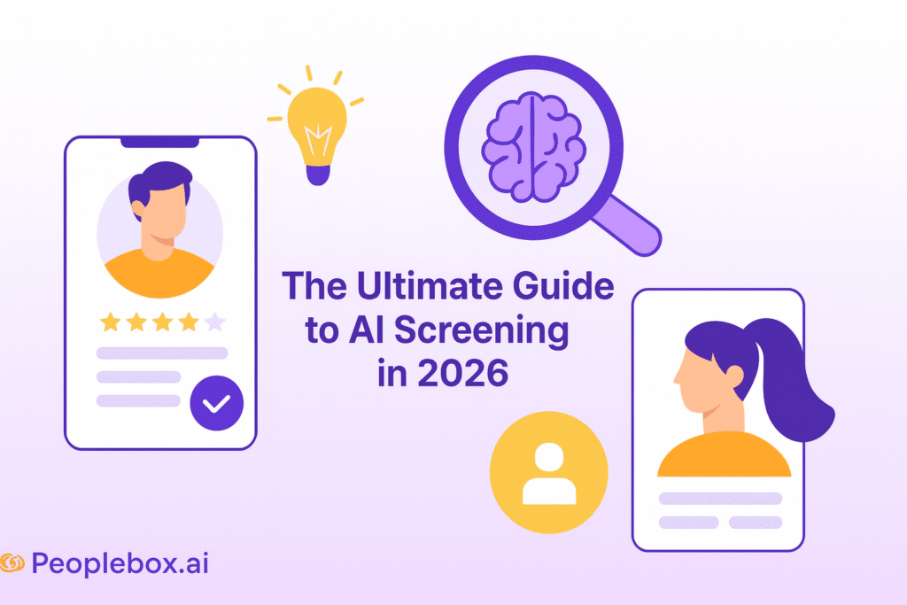 Featured blog banner showing AI candidate screening visuals with profile cards, magnifying glass with brain icon, and Peoplebox.ai branding, titled “The Ultimate Guide to AI Screening in 2026