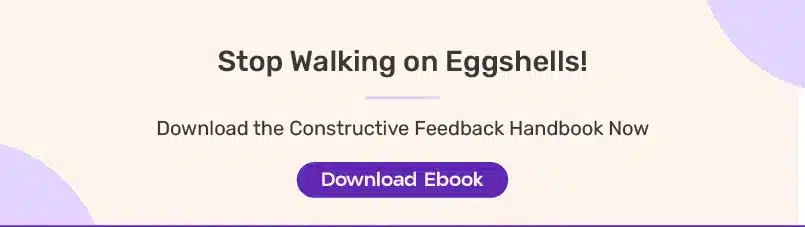 Learn how to give constructive feedback Banner with the message "Stop Walking on Eggshells!" promoting a download for the Constructive Feedback Handbook, with a purple button labeled "Download Ebook