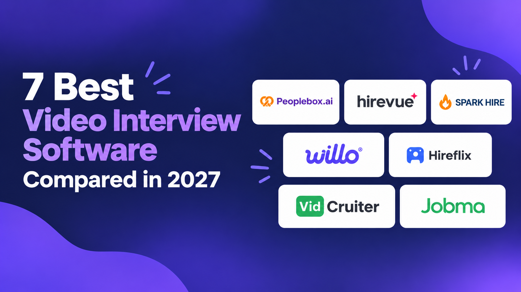 7 best video interview software compared in 2027: Peoplebox.ai, HireVue, Spark Hire, Willo, Hireflix, VidCruiter, and Jobma